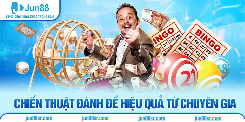 Xổ Số 4 Chiến thuật đánh đề hiệu quả từ chuyên gia